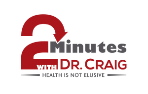 2 Minutes with Dr. Craig